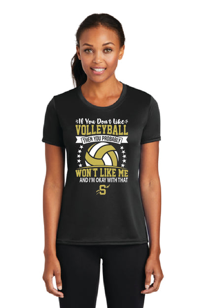 IF YOU DON'T LIKE Ladies Performance Tee