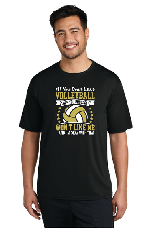 IF  YOU DON'T LIKE Performance Tee